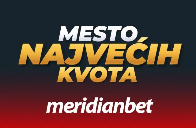 Najvece Kvote Za Top Lige U Meridianbetu